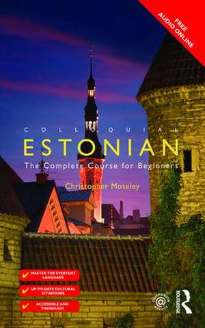 Colloquial Estonian de Christopher Moseley