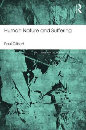 Human Nature and Suffering de Paul Gilbert