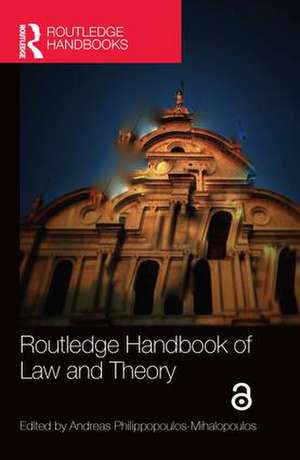 Routledge Handbook of Law and Theory de Andreas Philippopoulos-Mihalopoulos