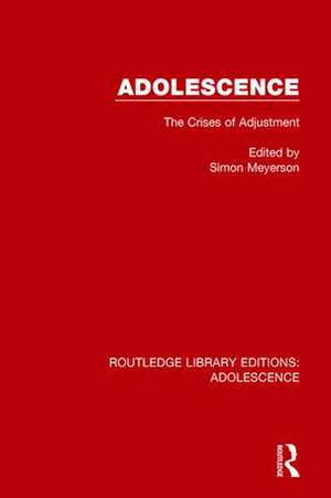 Adolescence: The Crises of Adjustment de Simon Meyerson