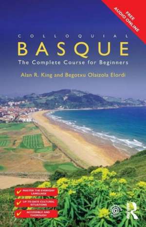 Colloquial Basque: A Complete Language Course de Begotxu Olaizola Elordi