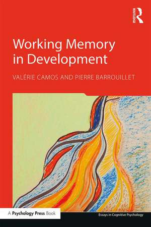 Working Memory in Development de Valérie Camos