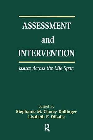 Assessment and Intervention Issues Across the Life Span de Stephanie M.C. Dollinger