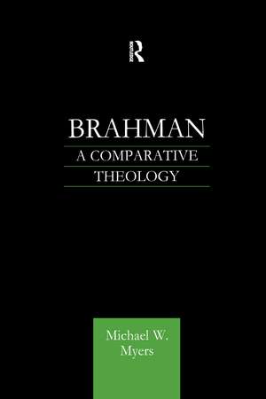 Brahman: A Comparative Theology de Michael Myers