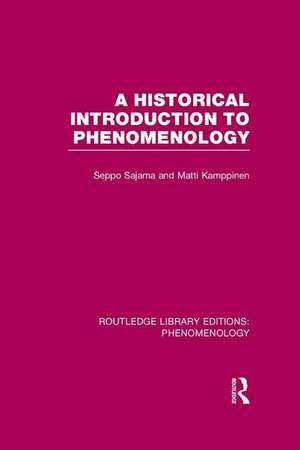 A Historical Introduction to Phenomenology de Seppo Sajama