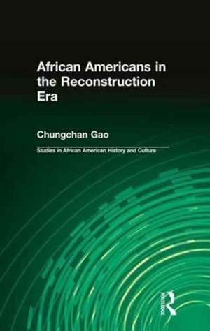 African Americans in the Reconstruction Era de Chungchan Gao