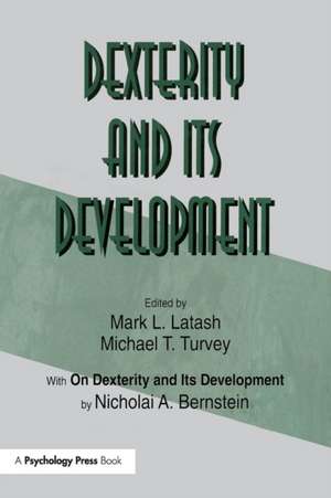 Dexterity and Its Development de Nicholai A. Bernstein