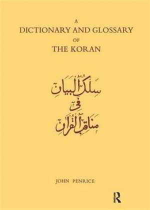 Dictionary and Glossary of the Koran: In Arabic and English de John Penrice