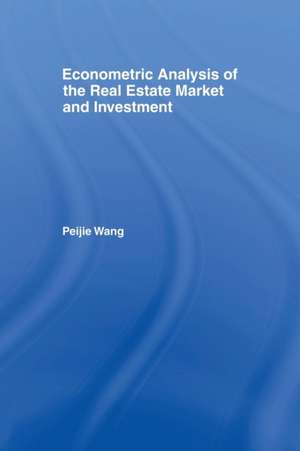 Econometric Analysis of the Real Estate Market and Investment de Peijie Wang