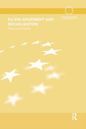 EU Enlargement and Socialization: Turkey and Cyprus de Stefan Engert