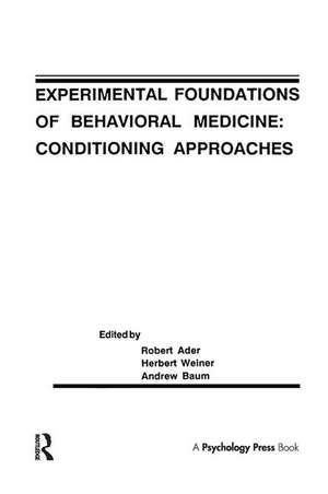 Experimental Foundations of Behavioral Medicines: Conditioning Approaches de Robert Ader