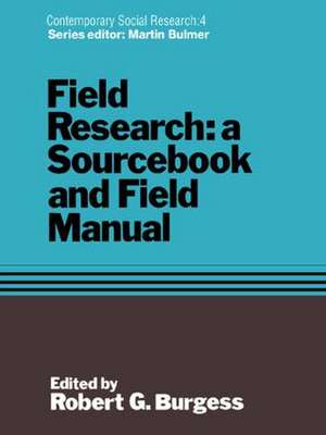 Field Research: A Sourcebook and Field Manual de Robert G. Burgess