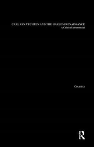 Carl Van Vechten and the Harlem Renaissance: A Critical Assessment de Leon Coleman