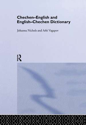 Chechen-English and English-Chechen Dictionary de Johanna Nichols