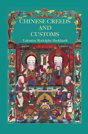 Chinese Creeds And Customs de Valentine Rodolphe Buckhardt