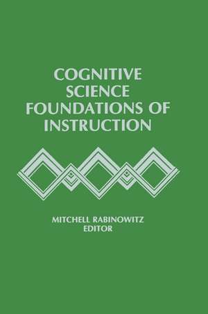 Cognitive Science Foundations of Instruction de Mitchell Rabinowitz