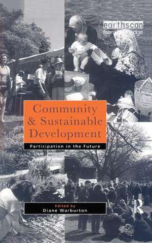 Community and Sustainable Development: Participation in the future de Diane Warburton