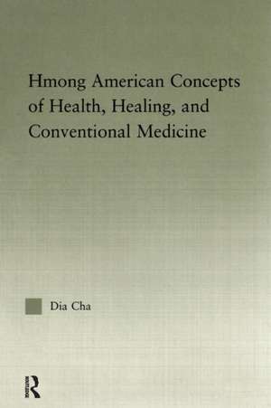 Hmong American Concepts of Health de Dia Cha