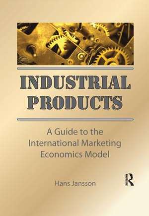 Industrial Products: A Guide to the International Marketing Economics Model de Erdener Kaynak