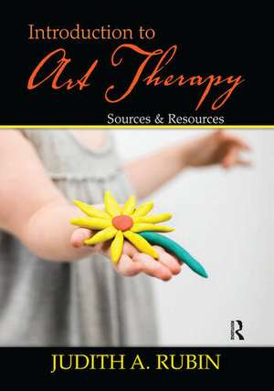 Introduction to Art Therapy: Sources & Resources de Judith A. Rubin