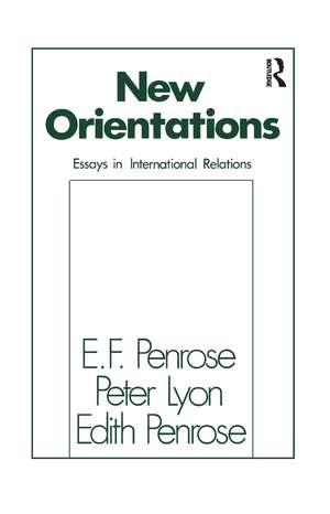 New Orientations: Essays in International Relations de Edith Tilton Penrose