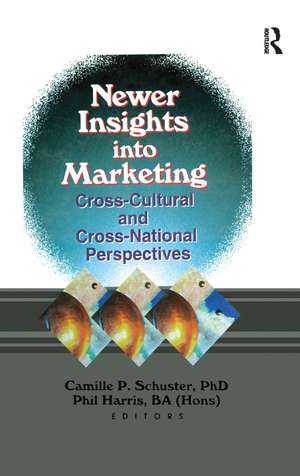 Newer Insights into Marketing: Cross-Cultural and Cross-National Perspectives de Camille P. Schuster