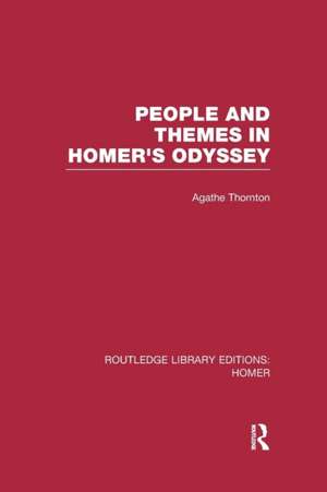 People and Themes in Homer's Odyssey de Agathe Thornton