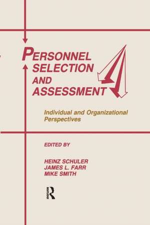 Personnel Selection and Assessment: Individual and Organizational Perspectives de Heinz Schuler