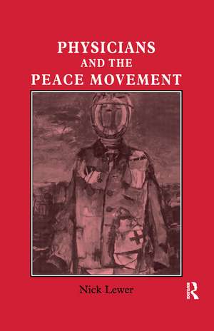 Physicians and the Peace Movement de Nick Lewer