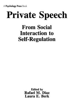 Private Speech: From Social Interaction To Self-regulation de Rafael M. Diaz