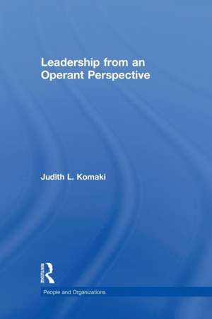 Leadership: The Operant Model of Effective Supervision de Judith L. Komaki