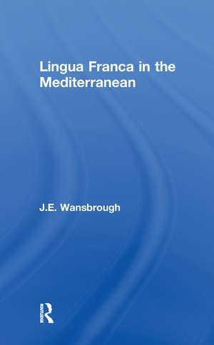 Lingua Franca in the Mediterranean de J. E. Wansborough