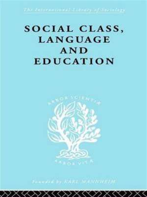 Social Class Language and Education de Denis Lawton