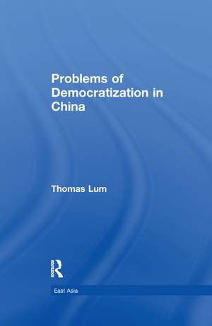 Problems of Democratization in China de Thomas G. Lum