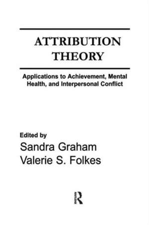 Attribution Theory: Applications to Achievement, Mental Health, and Interpersonal Conflict de Sandra Graham