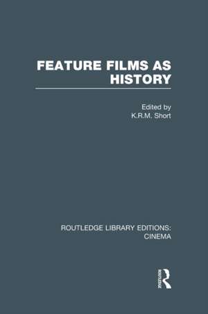 Feature Films as History de K. R. M. Short