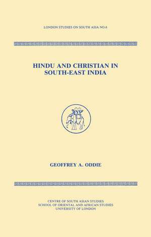 Hindu and Christian in South-East India de Geoffrey Oddie