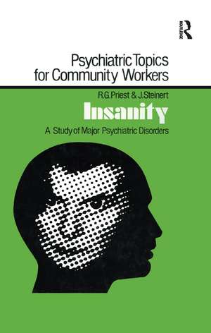 Insanity: A Study of Major Psychiatric Disorders de Robert G. Priest