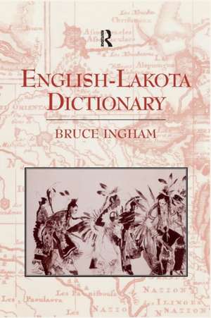 English-Lakota Dictionary de Bruce Ingham