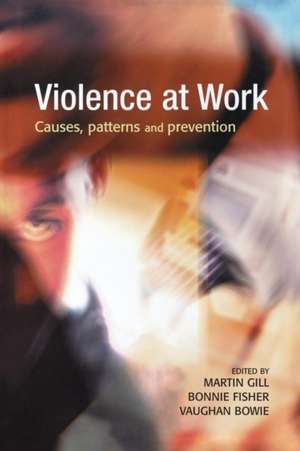 Violence at Work de Martin Gill