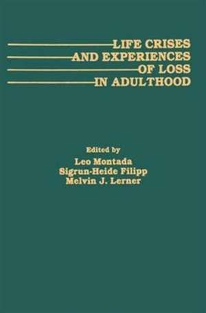 Life Crises and Experiences of Loss in Adulthood de Leo Montada