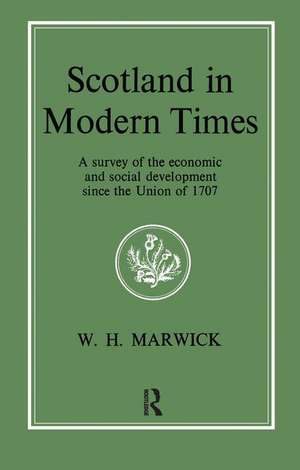 Scotland in Modern Times de William H Marwick