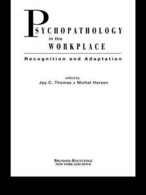 Psychopathology in the Workplace: Recognition and Adaptation de Jay C. Thomas