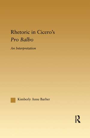 Rhetoric in Cicero's Pro Balbo de Kimberly A. Barber