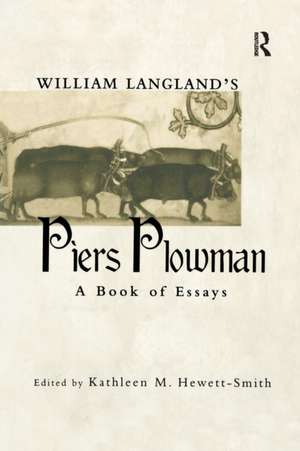 William Langland's Piers Plowman: A Book of Essays de Kathleen M. Hewett-Smith