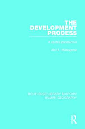 The Development Process: A Spatial Perspective de Akin Mabogunje