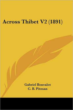 Across Thibet V2 (1891) de Gabriel Bonvalot