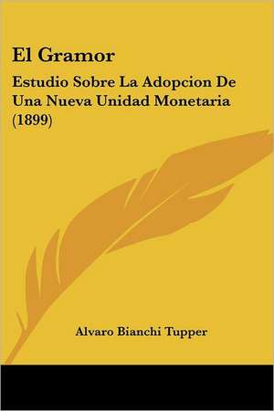 El Gramor de Alvaro Bianchi Tupper