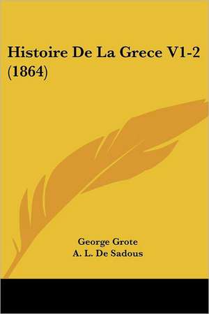 Histoire De La Grece V1-2 (1864) de George Grote