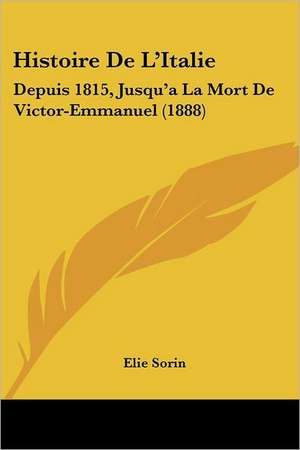 Histoire De L'Italie de Elie Sorin